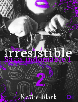 Portada de Irresistible. Segunda parte: Saga Indomable I (Spanish Edition)